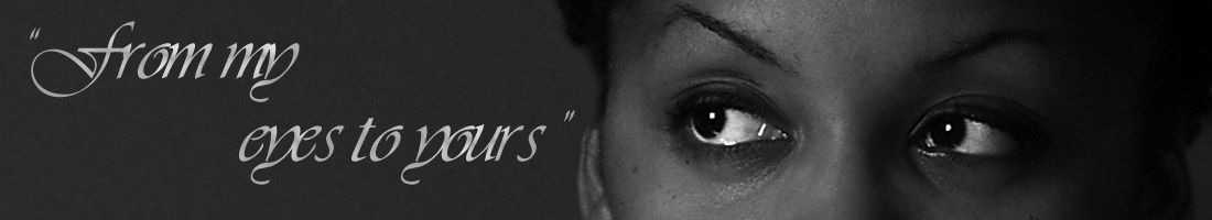 From my eyes to yours
